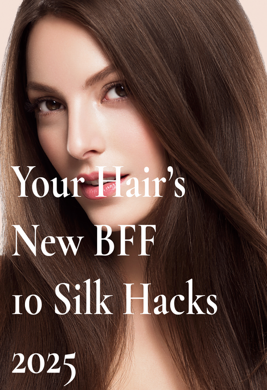 10 Silk Haircare Hacks You Should Try (Trust Me, Your Hair Will Thank You)
